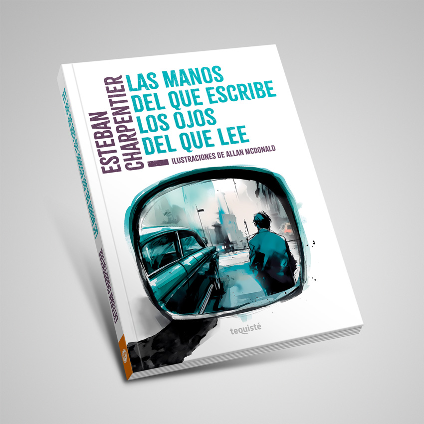 manos del que escribe ojos del que lee Charpentier esteban tequiste cuentos