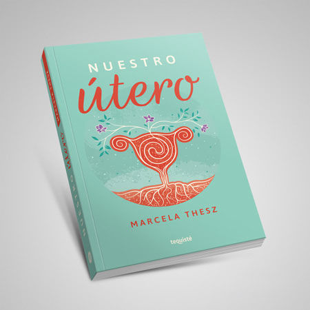nuestro utero marcela thesz libro tequiste